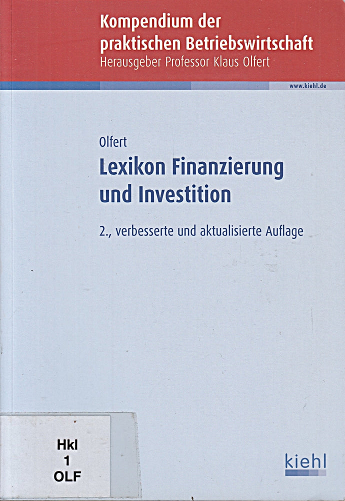 Lexikon Finanzierung und Investition: 200 Hauptstichworte mit über 1.200 Einzelstichworten
