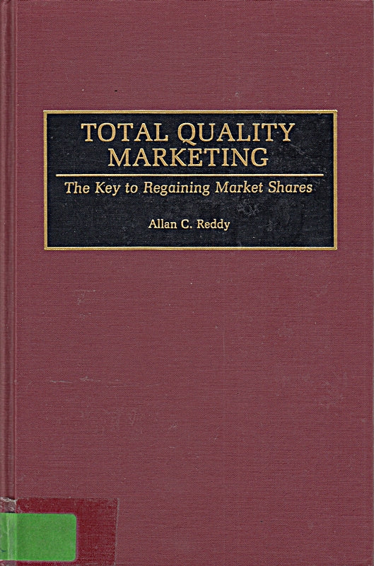 Total Quality Marketing: The Key to Regaining Market Shares