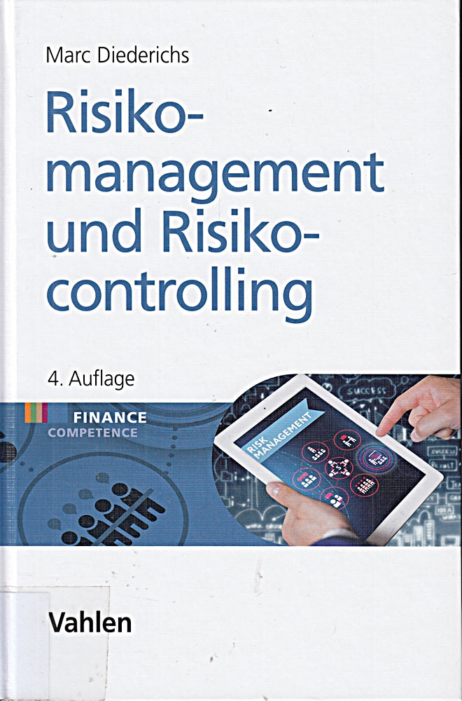 Risikomanagement und Risikocontrolling: Überarb. Diss. (Finance Competence)