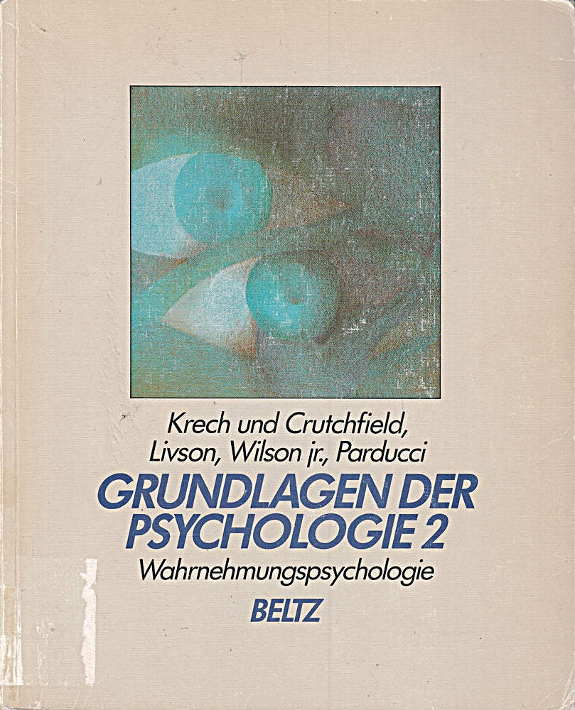 Grundlagen der Psychologie ; Bd. 2 Wahrnehmungspsychologie.