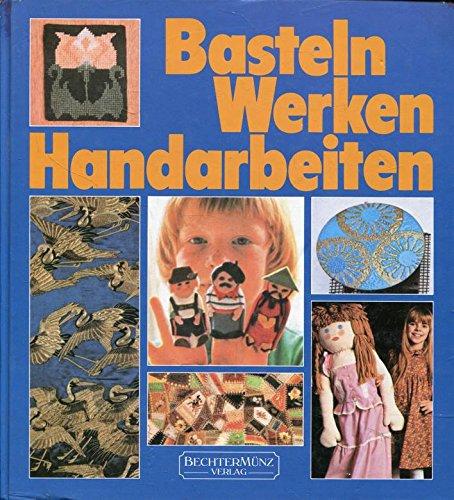 Basteln Werken Handarbeiten