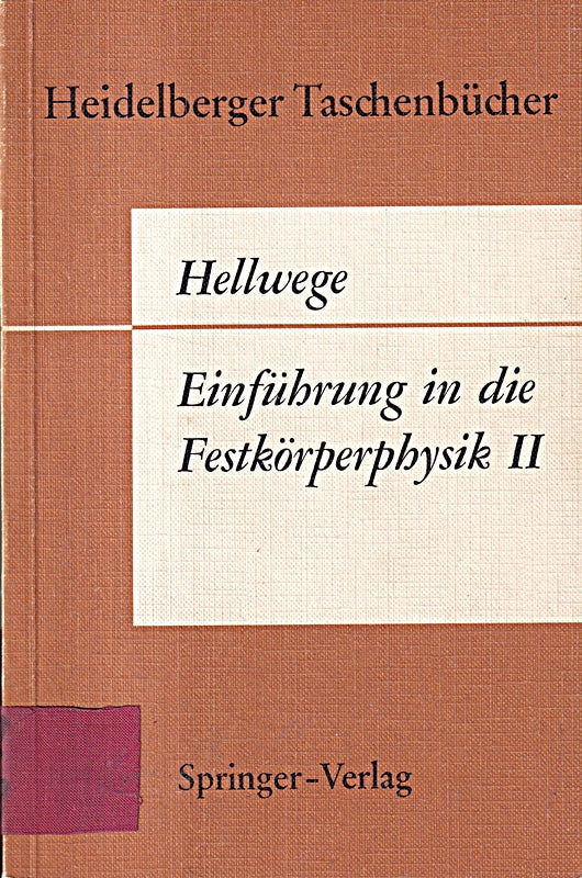 Einführung in die Festkörperphysik 2. (=Heidelberger Taschenbücher Band 34).