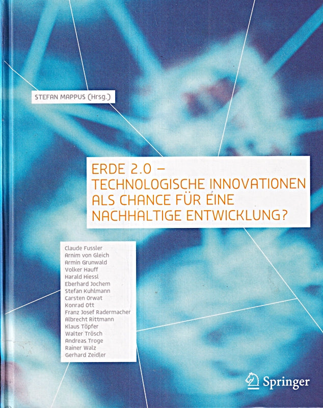 Erde 2.0 - Technologische Innovationen als Chance für eine nachhaltige Entwicklung?