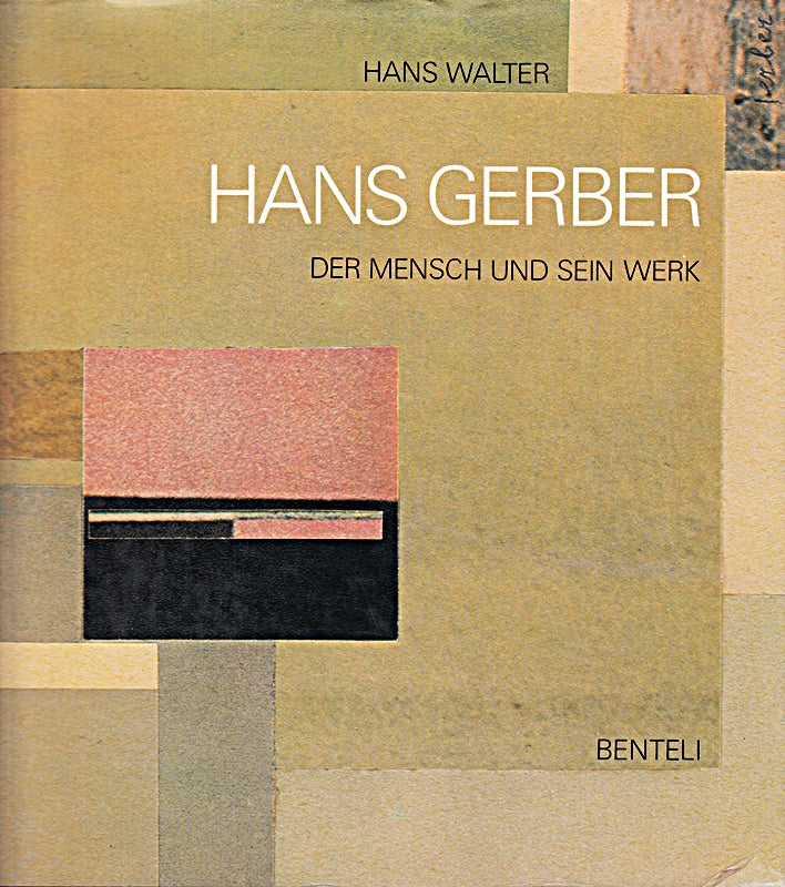 Hans Gerber. Der Mensch und sein Werk.