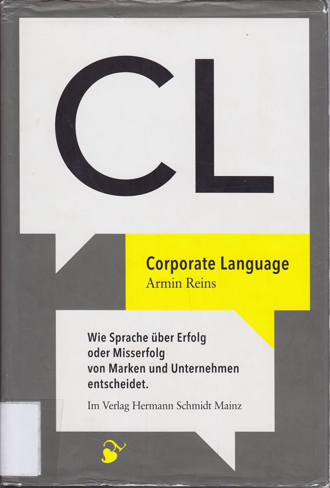 Corporate Language: Wie Sprache über Erfolg oder Misserfolg von Marken und Unternehmen entscheidet.