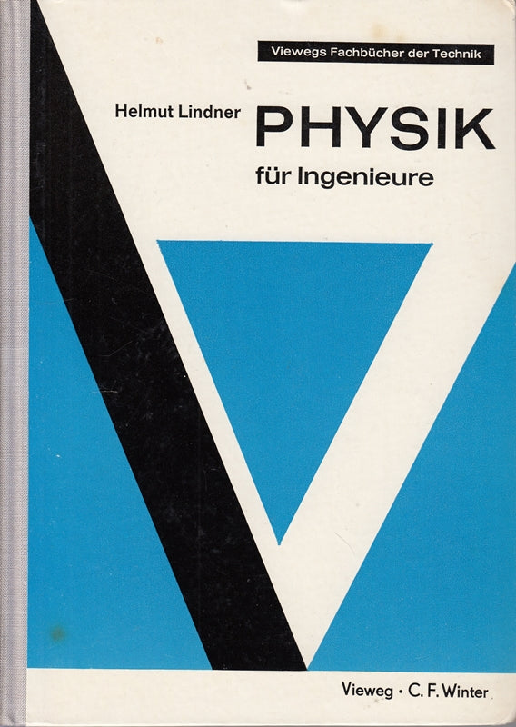Lehrbuch der Physik für Ingenieur- und Fachschulen. Mit 721 Bildern 64 Tabellen 304 Beispielen und einer Farbtafel.