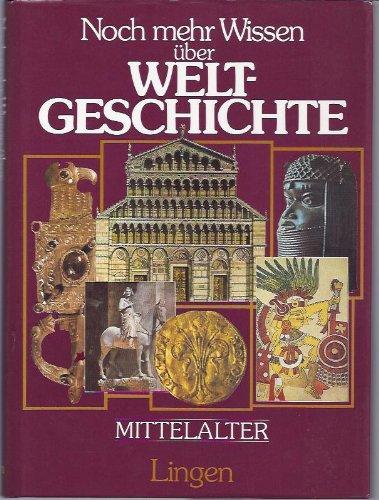 Noch mehr Wissen über Weltgeschichte Band 2 Mittelalter