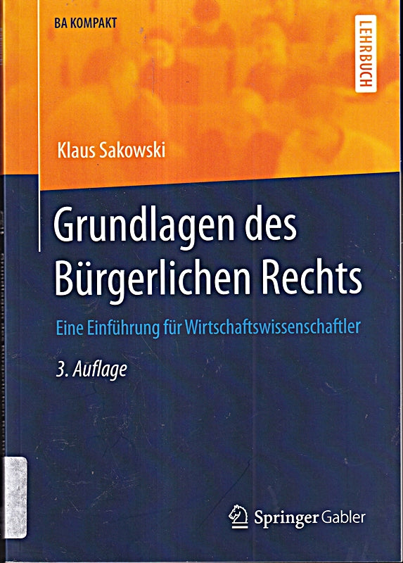 Grundlagen des Bürgerlichen Rechts: Eine Einführung für Wirtschaftswissenschaftler (BA KOMPAKT)