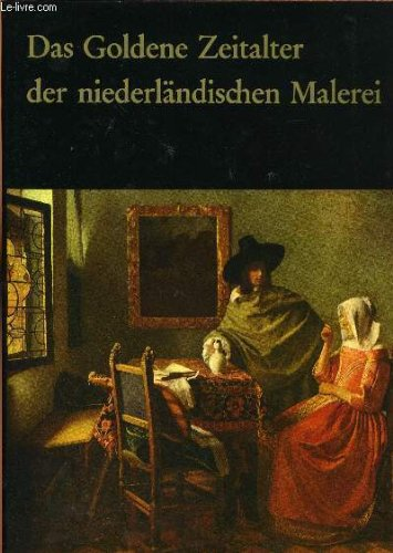 Das goldene Zeitalter der niederländischen Malerei