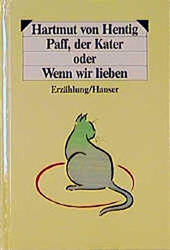 Paff der Kater oder Wenn wir lieben: Eine Erzählung