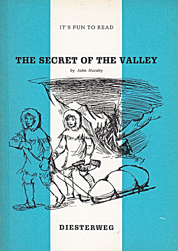 The Secret of the Valley (It's Fun to Read - Ab 3. Lehrjahr: Eine Reihe leichter illustrierter Texte)