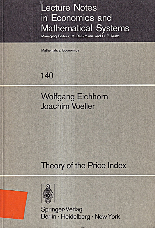 Theory of the Price Index: Fisher's Test Approach and Generalizations (Lecture Notes in Economics and Mathematical Systems 140 Band 140)