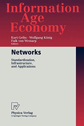 Networks. Standardization Infrastructure and Applications (Information Age Economy)