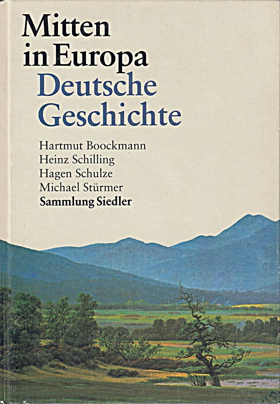 Sammlung Siedler - Mitten in Europa Deutsche Geschichte