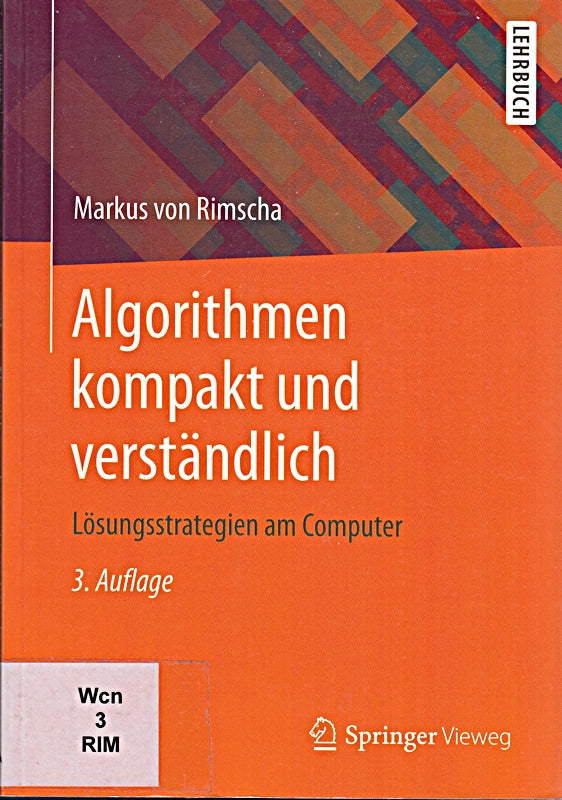 Algorithmen kompakt und verständlich: Lösungsstrategien am Computer
