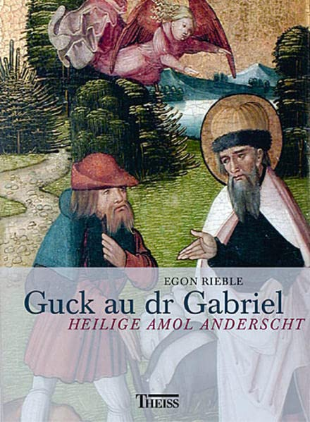 Guck au dr Gabriel: Heilige amol anderscht