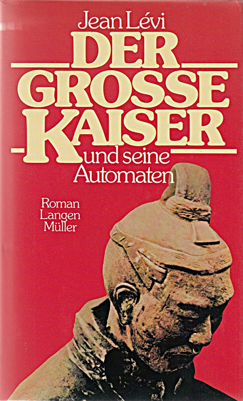 Der grosse Kaiser und seine Automaten : Roman ; 3784420915