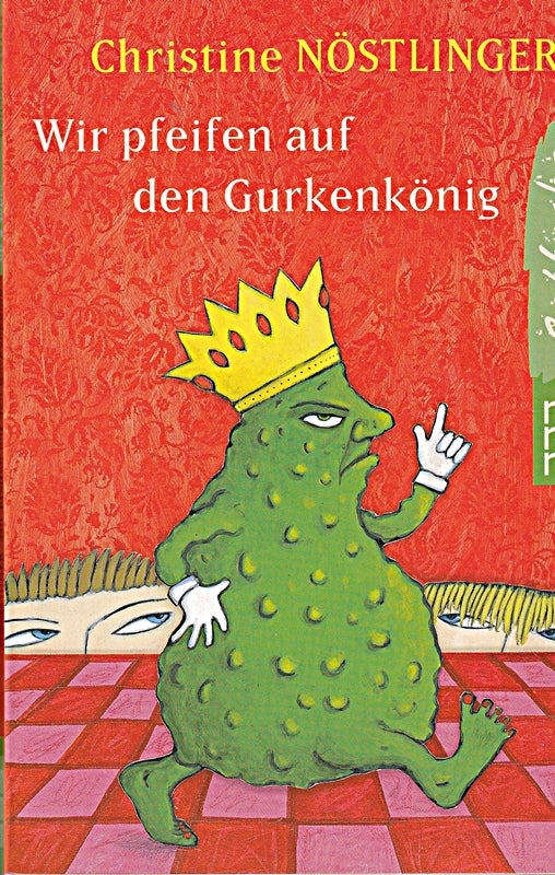Wir pfeifen auf den Gurkenkönig: Wolfgang Hogelmann erzählt die Wahrheit ohne auf die Deutschlehrergliederung zu verzichten. Ein Kinderroman