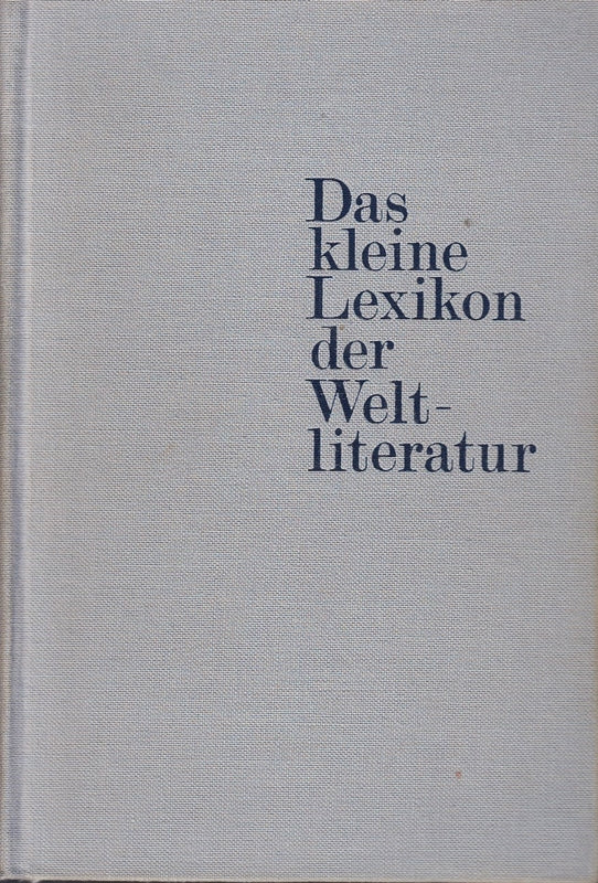 Das kleine Lexikon der Weltliteratur - in einem Band