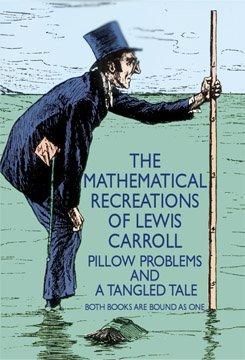 Pillow problems and a tangled tale: (both books bound as one ) (Mathematical Recreations of Lewis Carroll)