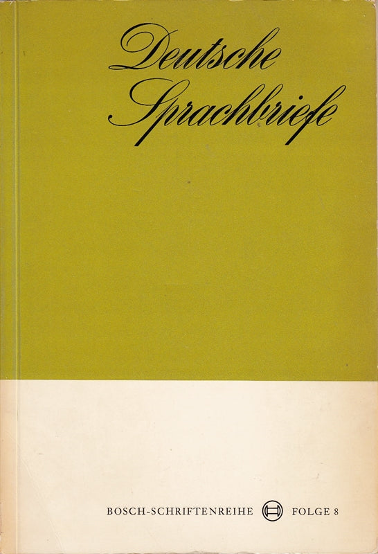 Deutsche Sprachbriefe. Bosch-Schriftenreihe Folge 8.