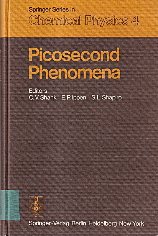 Picosecond Phenomena: Proceedings of the First International Conference on Picosecond Phenomena. Hilton Head South Carolina USA May 24?26 1978