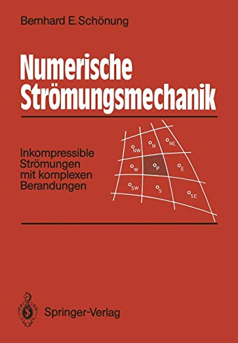 Numerische Strömungsmechanik: Inkompressible Strömungen mit komplexen Berandungen