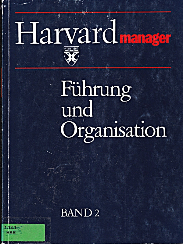 Harvard Business Manager - Führung und Organisation. Band 2
