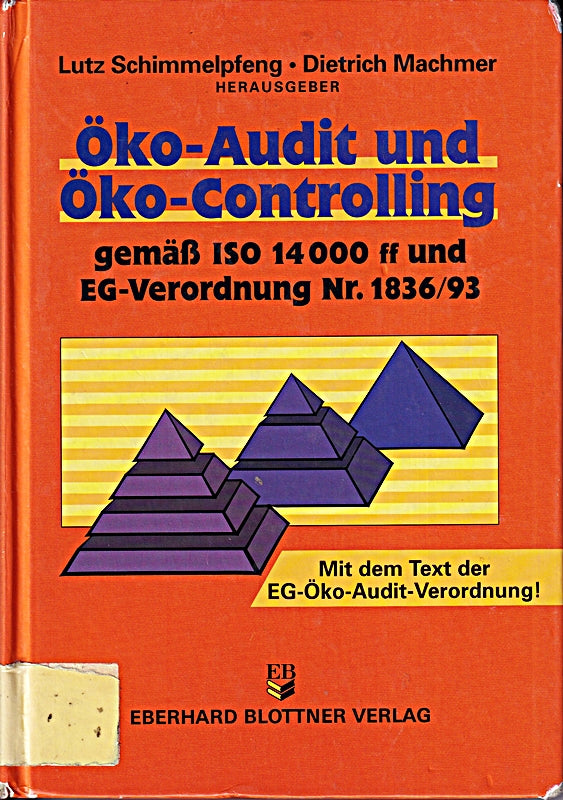 Öko-Audit und Öko-Controlling: Gemäss ISO 14000 ff und EG-Verordnung Nr. 1836/93