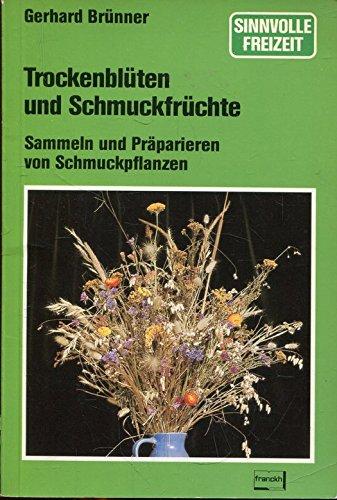 Trockenblüten und Schmuckfrüchte :