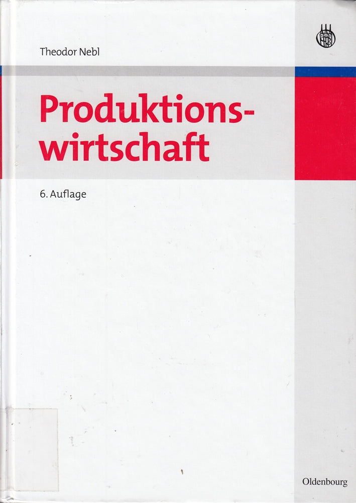 Produktionswirtschaft (Lehr- und Handbücher der Betriebswirtschaftslehre)