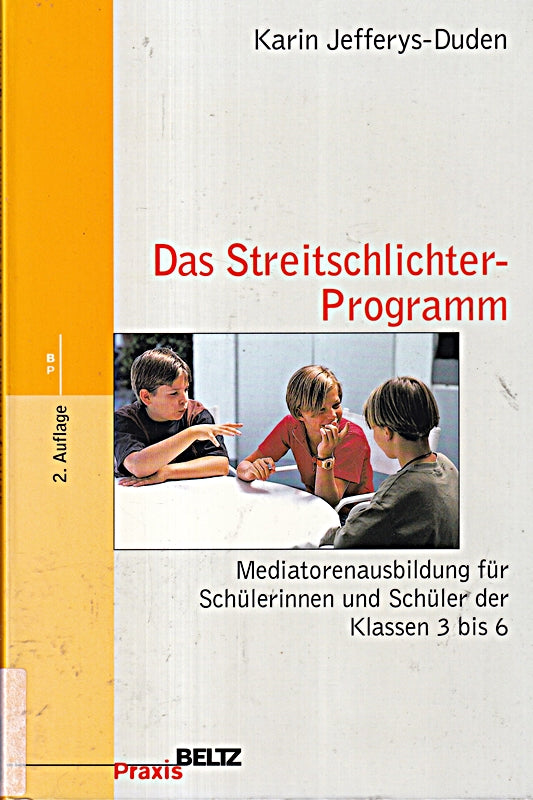 Das Streitschlichter-Programm - Mediatorenausbildung für Schülerinnen und Schüler der Klassen 3 bis 6