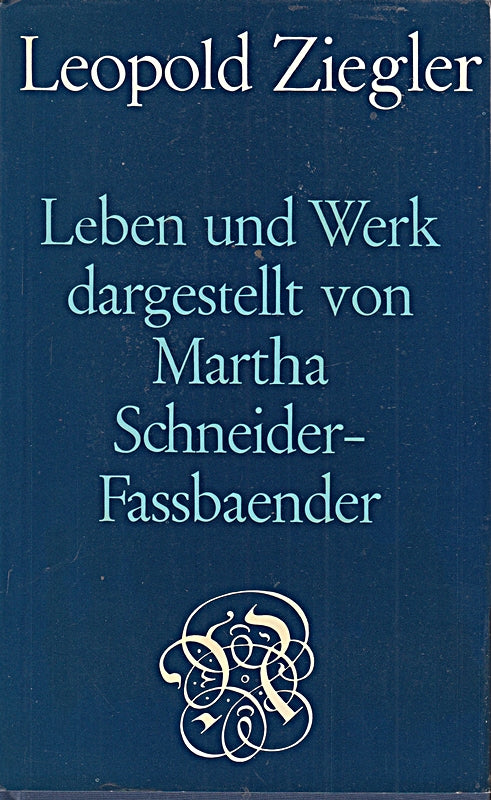Leopold Ziegler. Leben und Werk