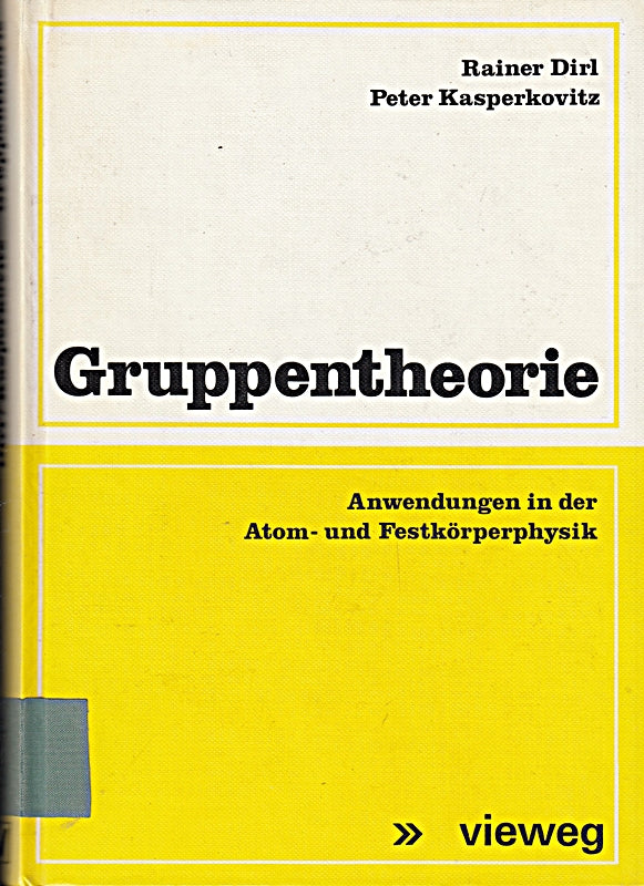 Gruppentheorie. Anwendungen in der Atom- und Festkörperphysik