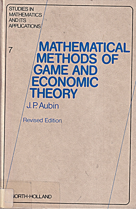 Mathematical Methods of Game and Economic Theory (Studies in Mathematics & Its Applications Volume 7)
