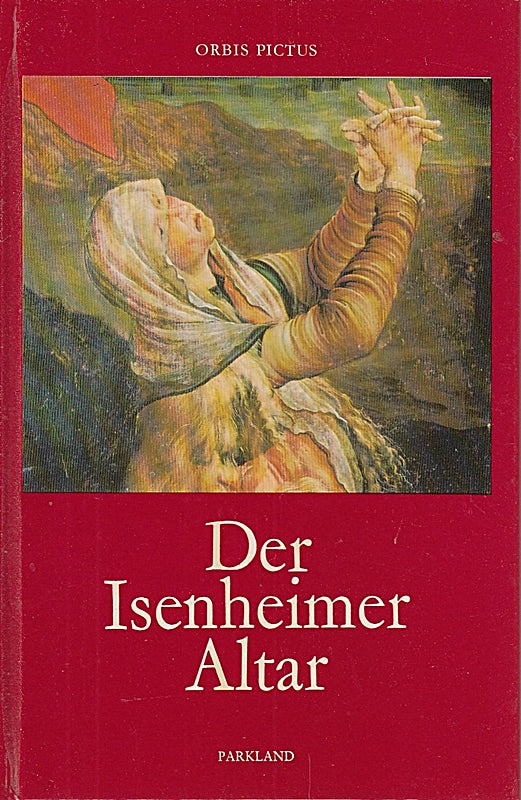 Orbis Pictus - Der Isenheimer Altar