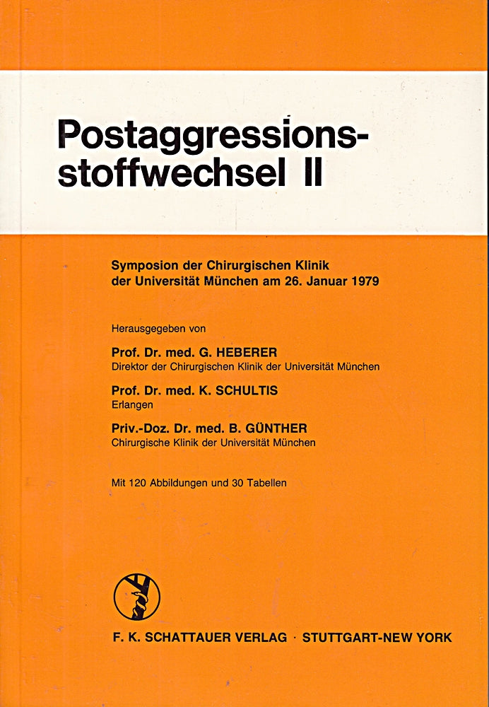 Postaggressionsstoffwechsel II: Symposion der Chirurgischen Klinik der Universität München am 26. Januar 1979