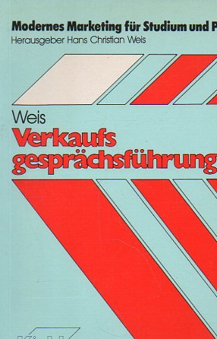 Verkaufsgesprächsführung (Modernes Marketing für Studium und Praxis)