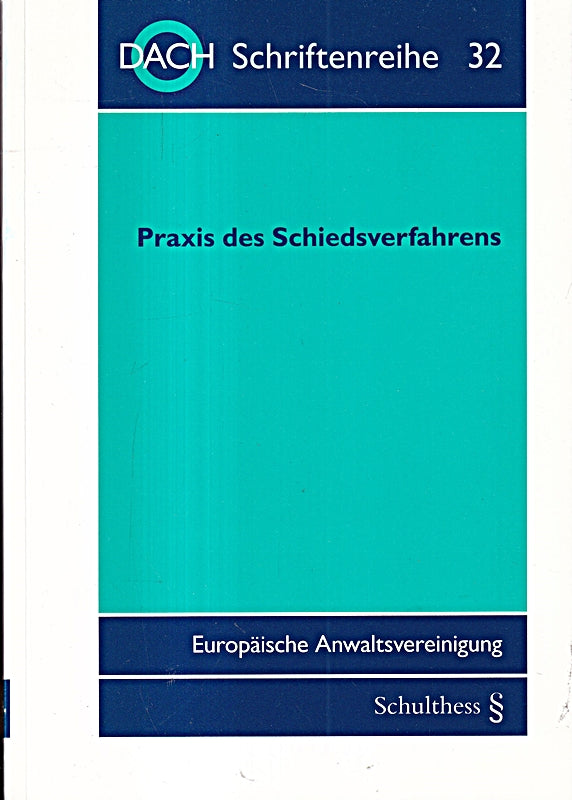 Praxis des Schiedsverfahrens: 39. Tagung der DACH in Amsterdam vom 18. bis 20. September 2008 (DACH Schriftenreihe)