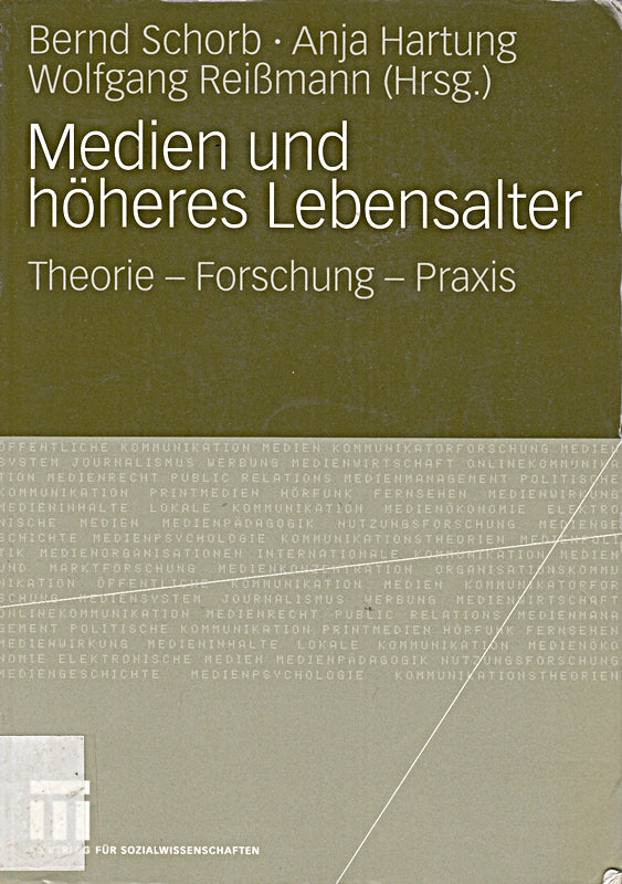 Medien und Höheres Lebensalter: Theorie - Forschung - Praxis (German Edition)