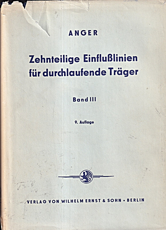 Zehnteilige Einflusslinien für durchlaufende Träger; Bd. 3. Ordinaten der Einflusslinien und Momentenkurven durchlaufender Träger von 2 bis 5 Feldern