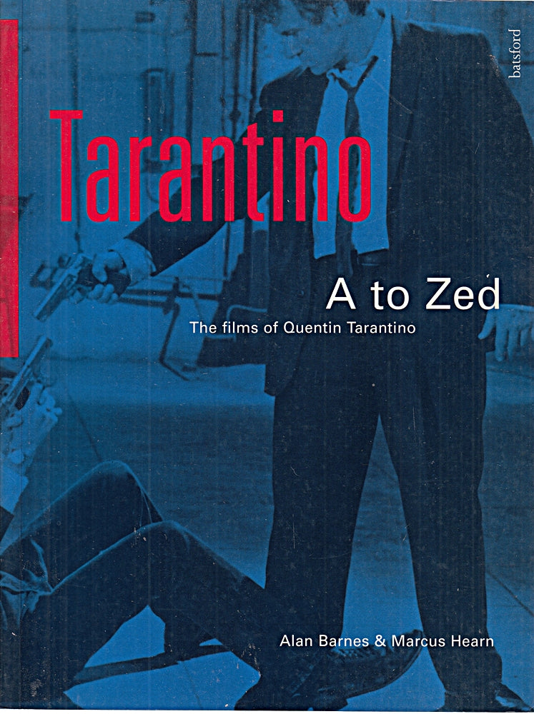 Tarantino A to ZEd: The Films of Quentin Tarantino