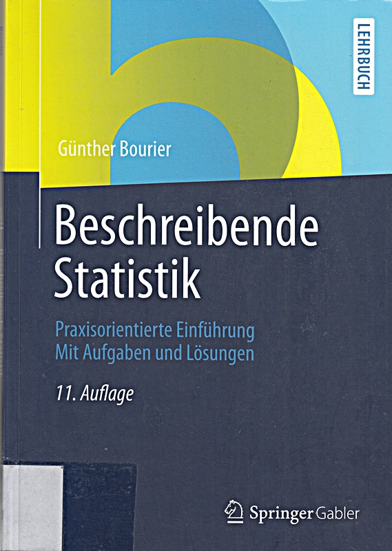 Beschreibende Statistik: Praxisorientierte Einführung - Mit Aufgaben und Lösungen (German Edition)