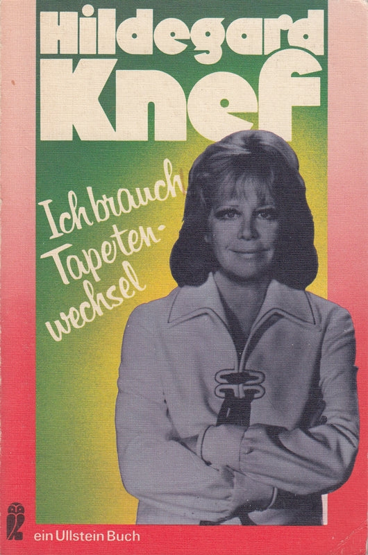 Hildegard Knef: Ich brauch Tapetenwechsel