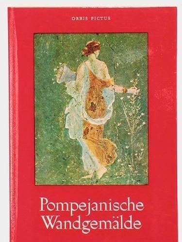 Pompejanische Wandgemälde (= Orbis Pictus Band 29)