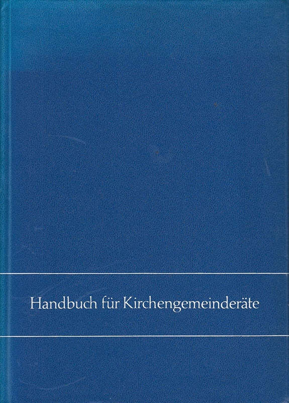 Handbuch für Kirchengemeinderäte.