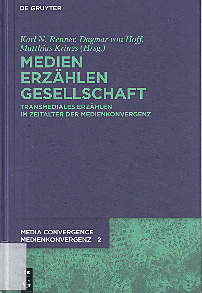 Medien. Erzählen. Gesellschaft.: Transmediales Erzählen im Zeitalter der Medienkonvergenz (Media Convergence / Medienkonvergenz 2)