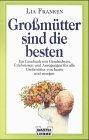Grossmütter sind die besten (Allgemeine Reihe. Bastei Lübbe Taschenbücher)