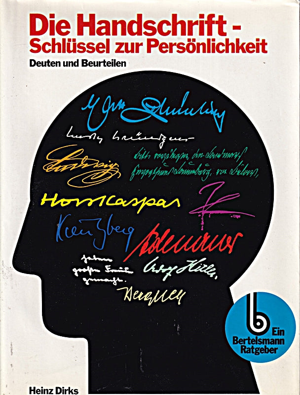 Die Handschrift - Schlüssel zur Persönlichkeit. Deuten und Beurteilen.
