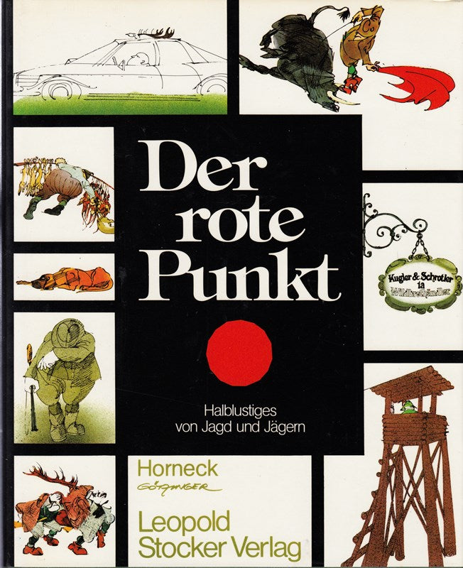 Der rote Punkt. Halblustiges von Jagd und Jägern